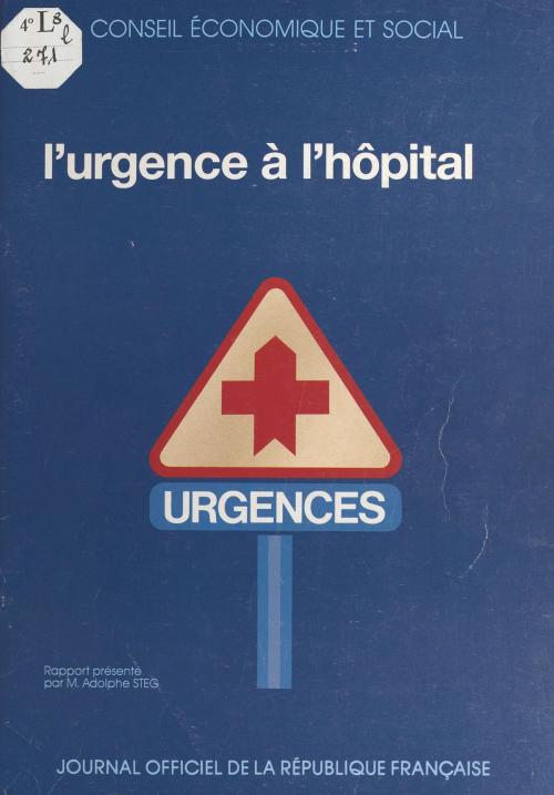 Cover of the book L'Urgence à l'hôpital by Adolphe Steg, Conseil économique et social, FeniXX réédition numérique