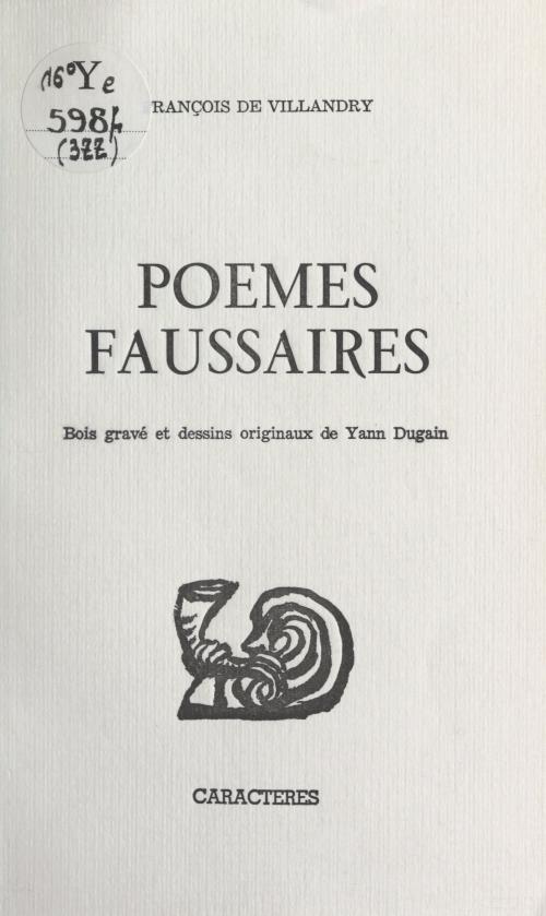 Cover of the book Poèmes faussaires by François de Villandry, Bruno Durocher, Caractères (réédition numérique FeniXX)