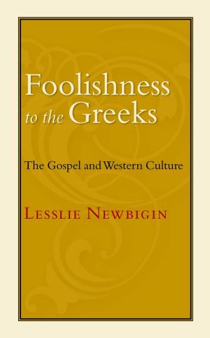 Cover of the book Foolishness to the Greeks by 
