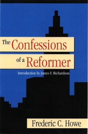 Cover of the book The Confessions of a Reformer by John E. Myers