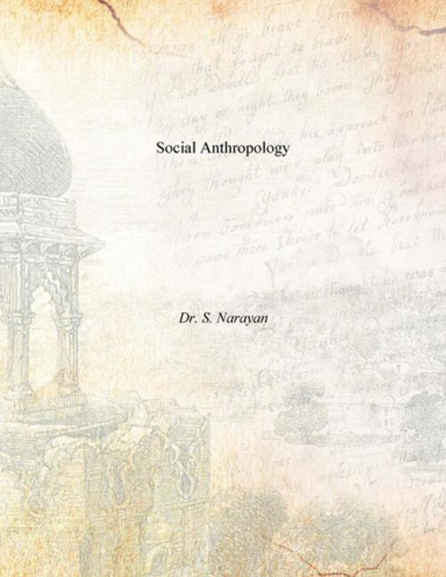 Cover of the book Social Anthropology by Dr. S. Narayan, Gyan Publishing House