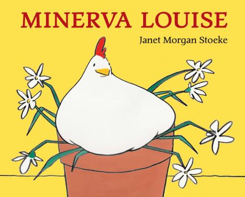 Cover of the book Minerva Louise by Janet Morgan Stoeke, Penguin Young Readers Group