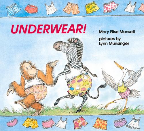 Cover of the book Underwear! by Mary Elise Monsell, Lynn Munsinger, Albert Whitman & Company