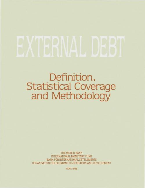 Cover of the book External debt: Definition, Statistical Coverage and Methodology by International Monetary Fund, INTERNATIONAL MONETARY FUND