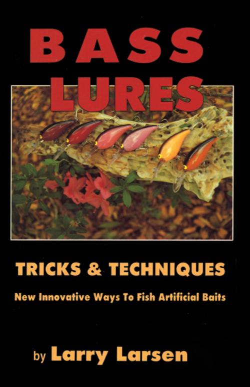 Cover of the book Bass Lures Trick and Techniques by Larry Larsen, Derrydale Press