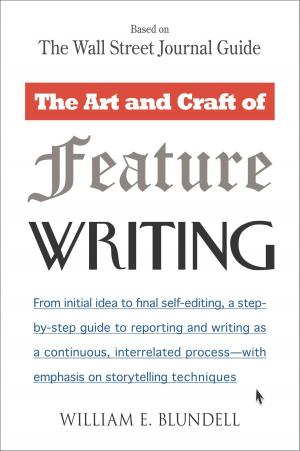 Cover of the book The Art and Craft of Feature Writing by Sabine Durrant