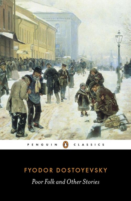 Cover of the book Poor Folk and Other Stories by Fyodor Dostoyevsky, Penguin Books Ltd