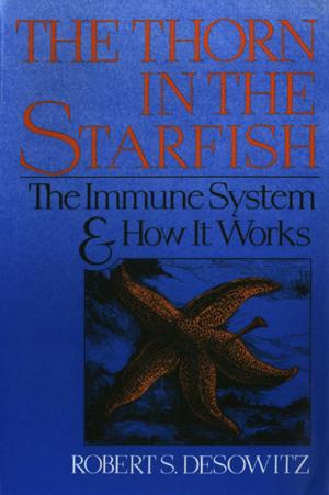 Cover of the book Thorn in the Starfish: The Immune System and How It Works by J.H. Johnson