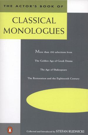 bigCover of the book The Actor's Book of Classical Monologues by 