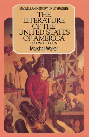 Cover of the book The Literature of the United States of America by Jonathon W. Moses, Torbjørn L. Knutsen