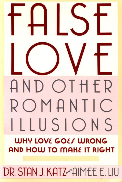 Cover of the book False Love by Stan Katz M.D., Aimee Liu, HMH Books