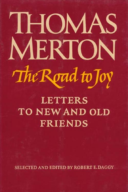 Cover of the book The Road to Joy by Thomas Merton, Farrar, Straus and Giroux