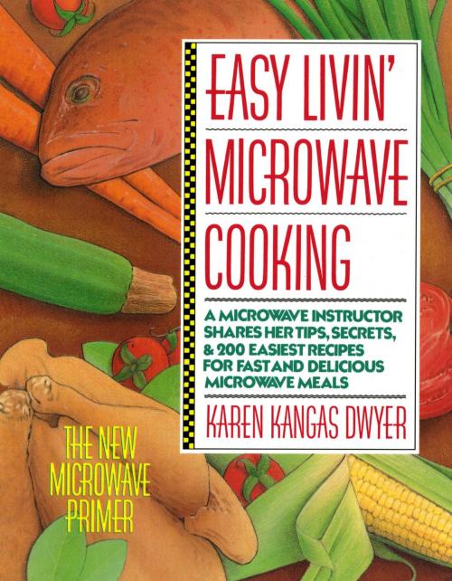 Cover of the book Easy Livin' Microwave Cooking by Karen K. Dwyer, St. Martin's Press