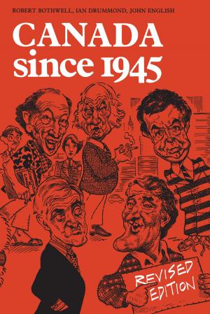 Cover of the book Canada Since 1945 by Roger Graham