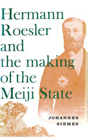 bigCover of the book Hermann Roesler and the Making of the Meiji State by 