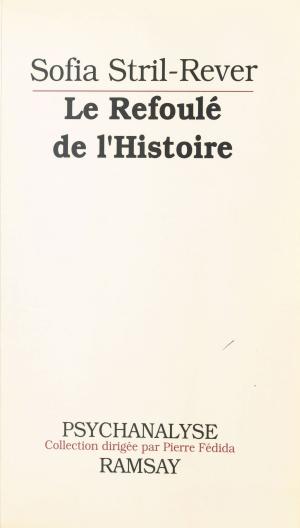Cover of the book Le Refoulé de l'Histoire by Adam Scheiner