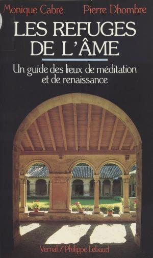 Cover of the book Les Refuges de l'âme by Yves Griffon, Yves Chiron