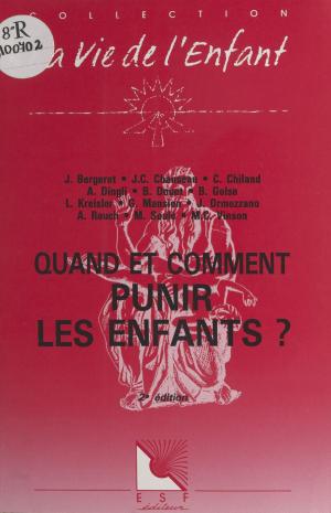 Cover of the book Quand et comment punir les enfants ? by Élisabeth Zucman