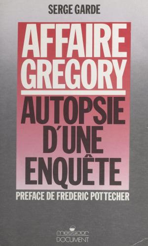Cover of the book Affaire Grégory : autopsie d'une enquête by Jean-Pierre Garen