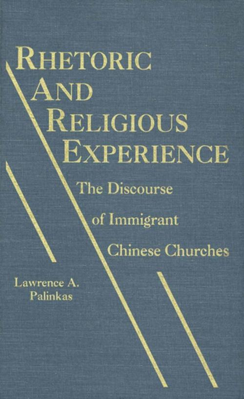 Cover of the book Rhetoric and Religious Experience by Lawrence A. Palinkas, University Publishing Association