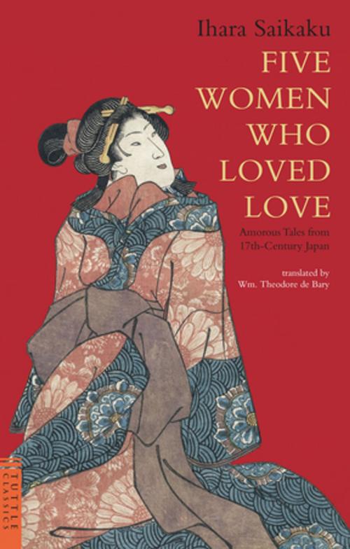 Cover of the book Five Women Who Loved Love by Ihara Saikaku, Tuttle Publishing