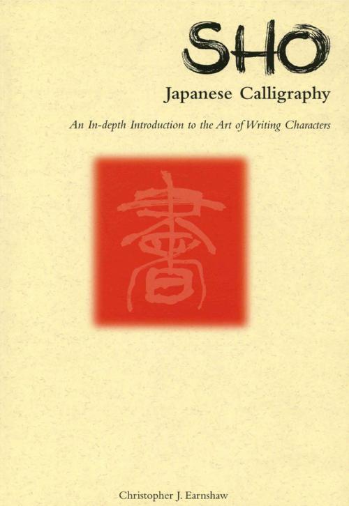 Cover of the book Sho Japanese Calligraphy by Christopher J. Earnshaw, Tuttle Publishing