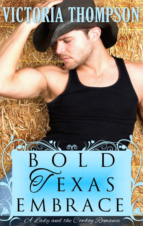 Cover of the book Bold Texas Embrace by Victoria Thompson, NYLA