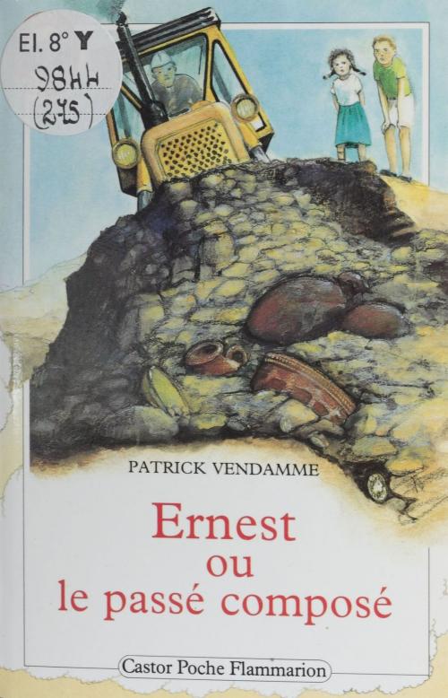 Cover of the book Ernest ou Le passé composé by Patrick Vendamme, Flammarion Jeunesse (réédition numérique FeniXX)