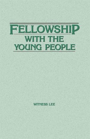Cover of the book Fellowship with the Young People by Bill Thrall, John Lynch, Bruce McNicol, Grace Thrall, Stacey Lynch, Janet McNicol