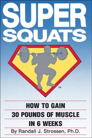 Book cover of SUPER SQUATS: How to Gain 30 Pounds of Muscle in 6 Weeks