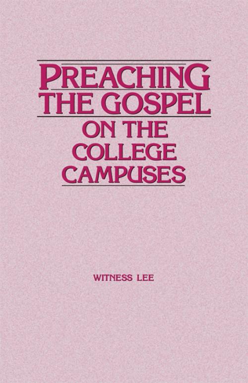 Cover of the book Preaching the Gospel on the College Campuses by Witness Lee, Living Stream Ministry