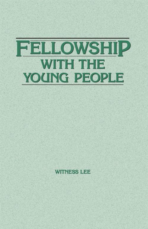 Cover of the book Fellowship with the Young People by Witness Lee, Living Stream Ministry
