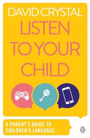 Cover of the book Listen to Your Child by Alfred Lord Tennyson