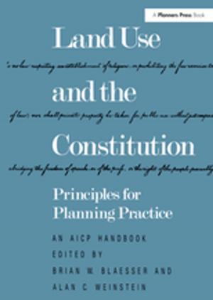 Cover of the book Land Use and the Constitution by Jocelyn Wishart