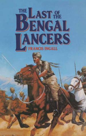 Cover of the book The Last of the Bengal Lancers by David Maidment
