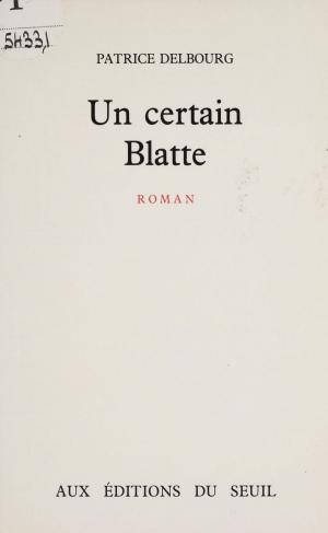 Cover of the book Un certain Blatte by Geneviève Bollème, Jacques Le Goff