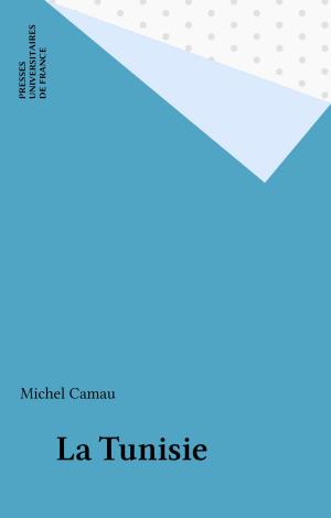 Cover of the book La Tunisie by Jean-Louis Le Moigne, Pierre Tabatoni