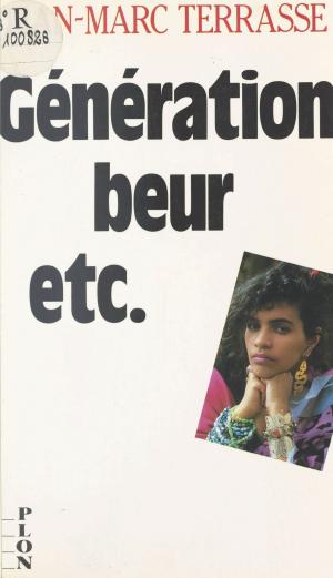 Cover of the book Génération beur, etc. La France en couleurs by Claude Moniquet