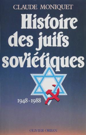 Cover of the book Histoire des juifs soviétiques by Anonyme