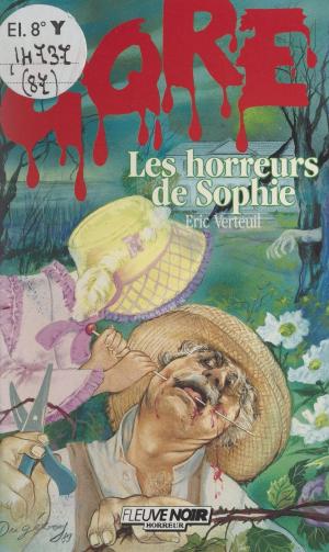 Cover of the book Les horreurs de Sophie by Éric Verteuil, Daniel Riche