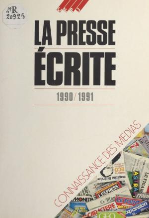 Cover of the book La Presse écrite (1990-1991) by Michel Cosem
