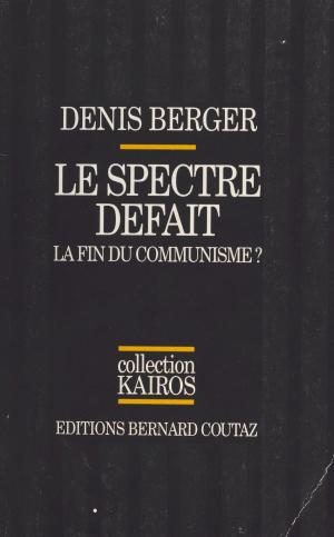 Cover of the book Le Spectre défait : la fin du communisme ? by Aníbal Fernández, Cristina  Fernández de Kirchner