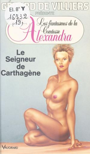 Cover of the book Le Seigneur de Carthagène by Kate Dawes
