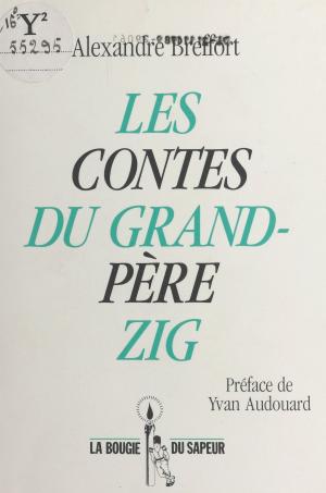 Book cover of Les contes du grand-père Zig