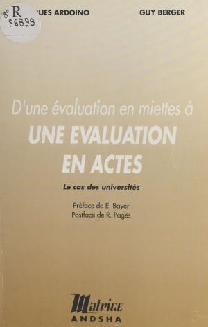 Cover of the book D'une évaluation en miettes à une évaluation en actes : le cas des universités by Jean Flahaut, Florian Delbarre, Georges Balandier