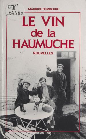 Cover of the book Le vin de la Haumuche by Jacques Sternberg