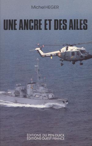 Cover of the book Une ancre et des ailes ou L'aventure en bleu marine : carnets de bord by Yves Derains