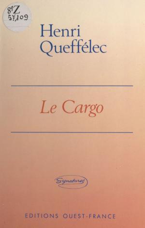 Cover of the book Le Cargo by Bertrand Nezeys