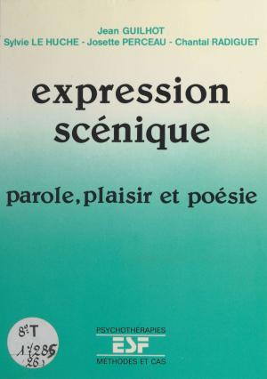 Cover of the book Expression scénique : parole, plaisir et poésie by Clara Malraux