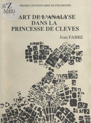 Cover of the book L'art de l'analyse dans La Princesse de Clèves by Jacques Weber